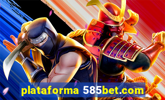 plataforma 585bet.com